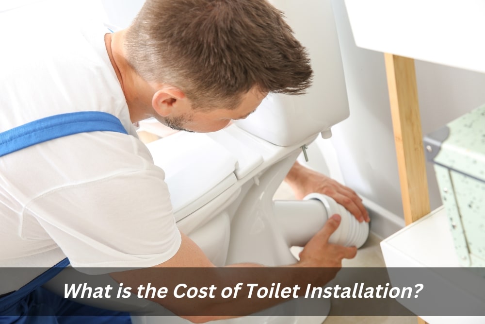Image presents What is the Cost of Toilet Installation