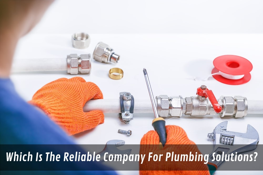 Image presents Which Is The Reliable Company For Plumbing Solutions