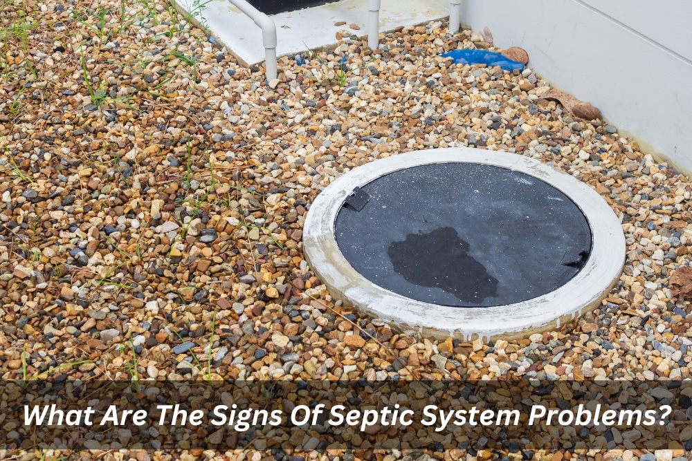 Image presents What Are The Signs Of Septic System Problems