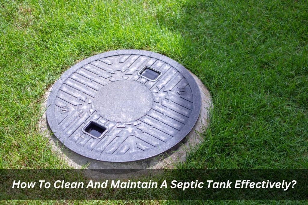 Image presents How To Clean And Maintain A Septic Tank Effectively