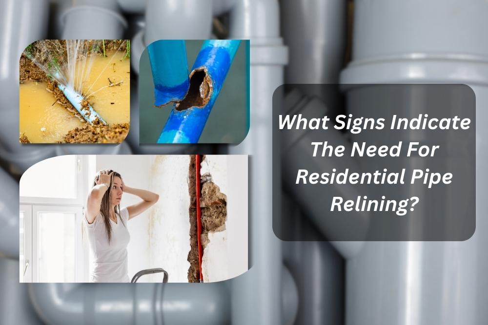 Image presents What Signs Indicate The Need For Residential Pipe Relining